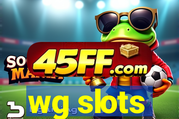 wg slots